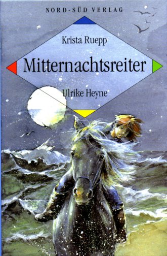 Mitternachtsreiter<BR></A>Krista Ruepp, Ulrike Heyne